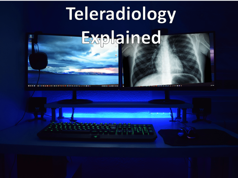 How Can Radiologists Work from Home? Teleradiology explained