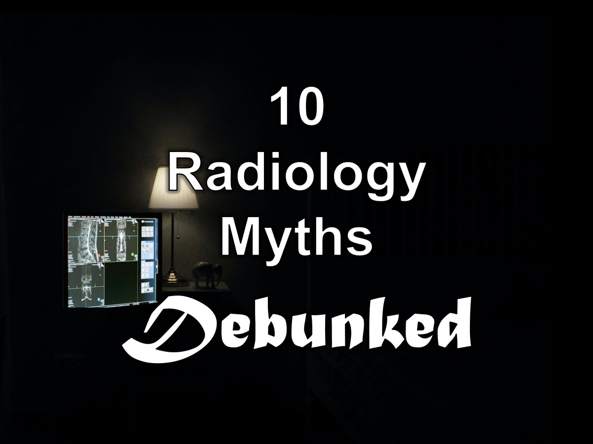 The Top 10 Radiology Myths Debunked
